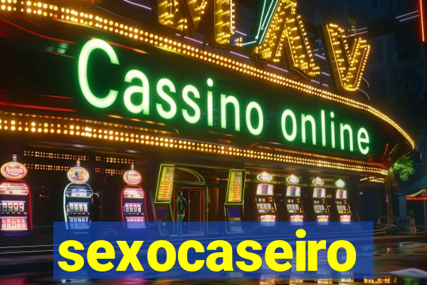 sexocaseiro