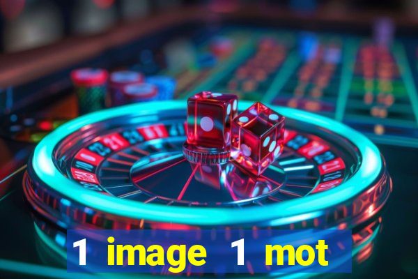 1 image 1 mot casino max