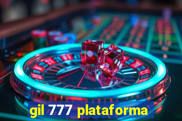 gil 777 plataforma