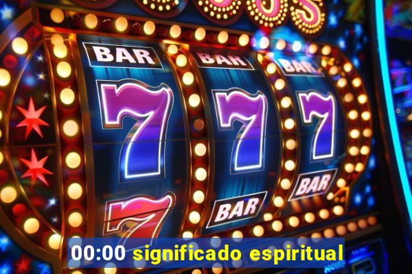 00:00 significado espiritual