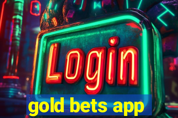 gold bets app