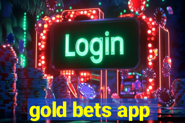 gold bets app