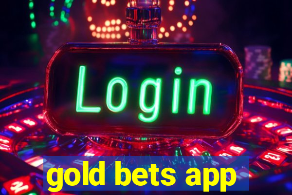 gold bets app