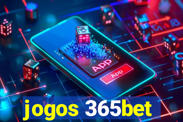 jogos 365bet