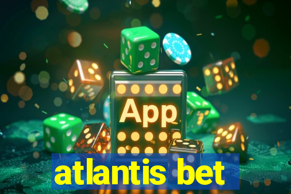 atlantis bet