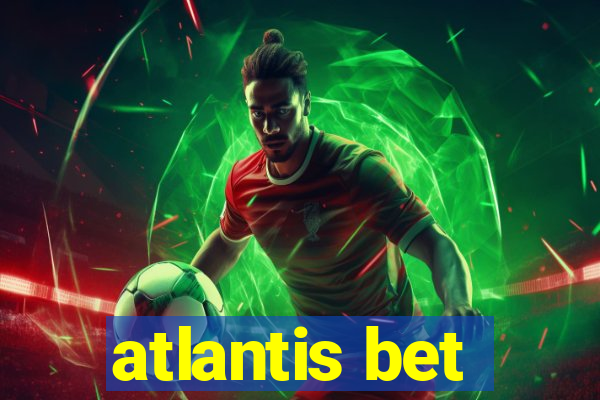 atlantis bet