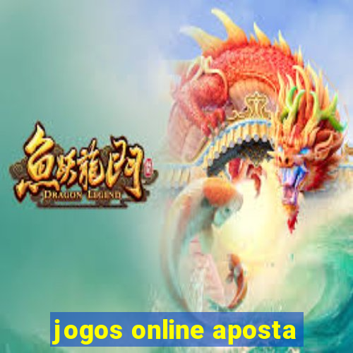 jogos online aposta