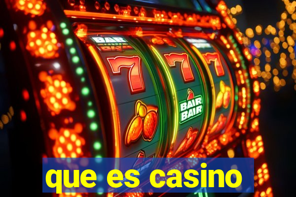 que es casino