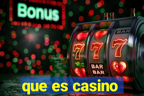 que es casino