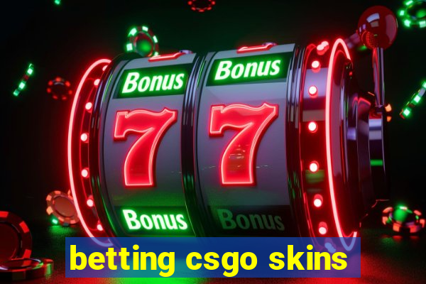 betting csgo skins