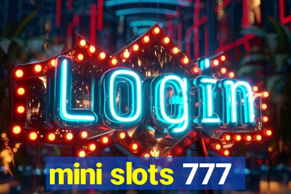 mini slots 777