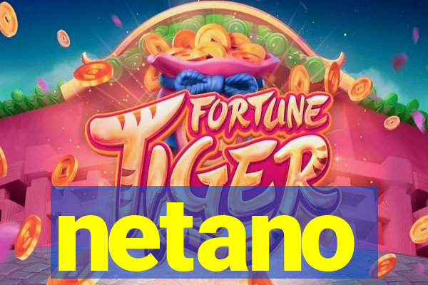 netano