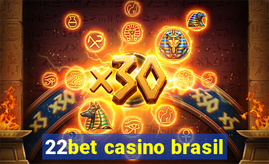 22bet casino brasil