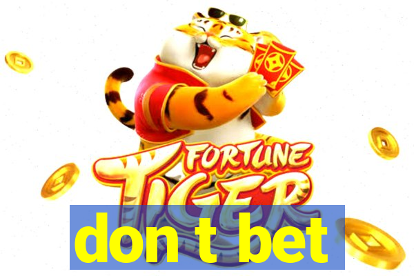 don t bet