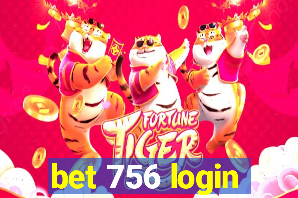 bet 756 login