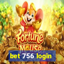 bet 756 login