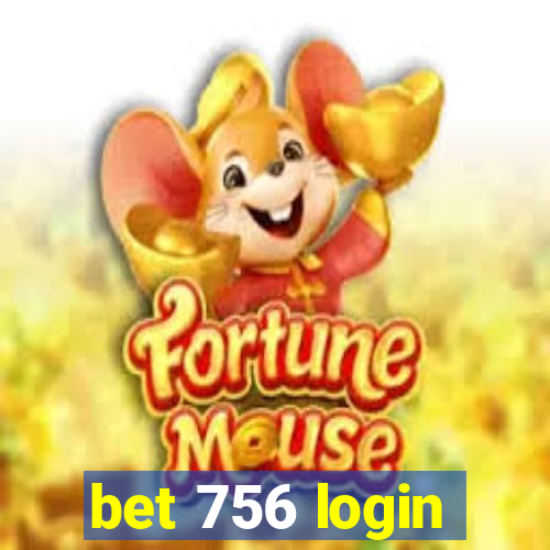 bet 756 login