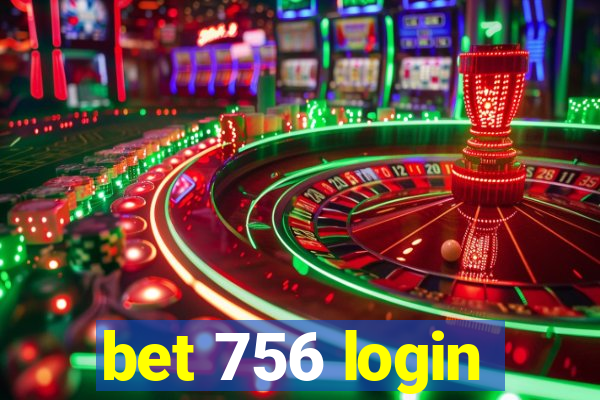 bet 756 login