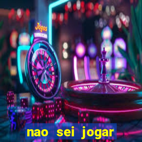 nao sei jogar fortune tiger