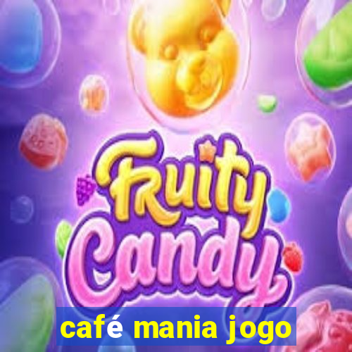 café mania jogo