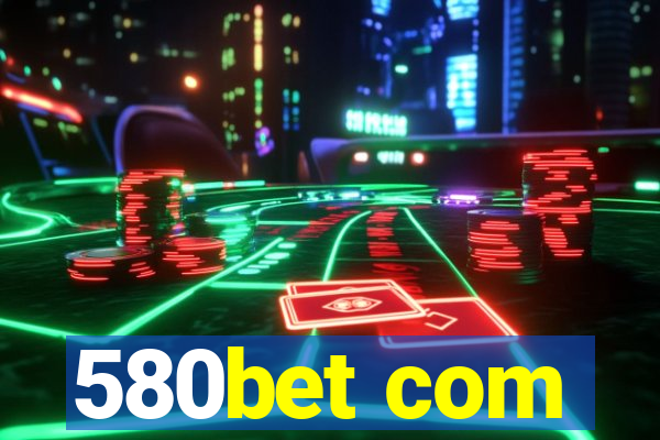 580bet com