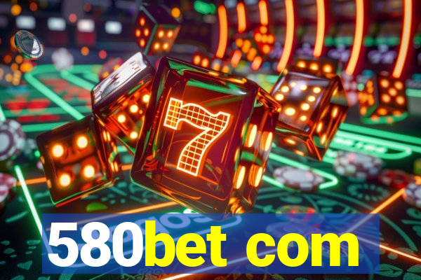 580bet com