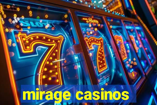 mirage casinos