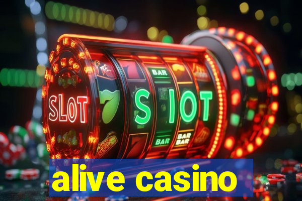 alive casino