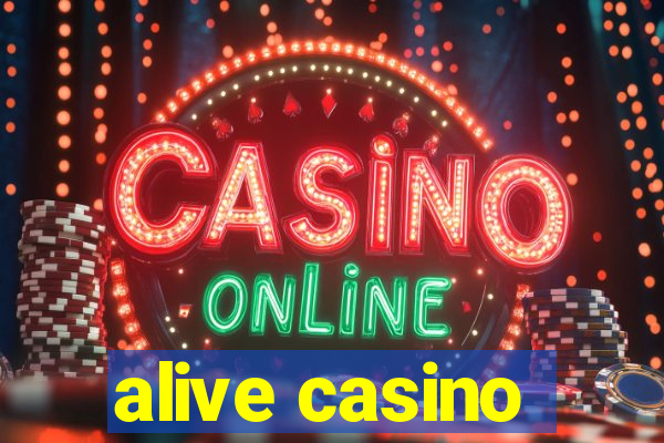 alive casino