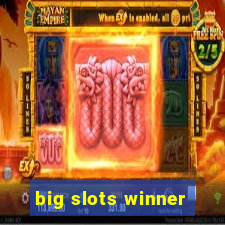 big slots winner