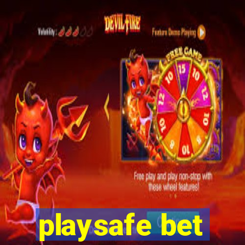 playsafe bet