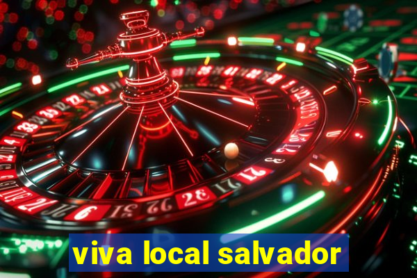 viva local salvador