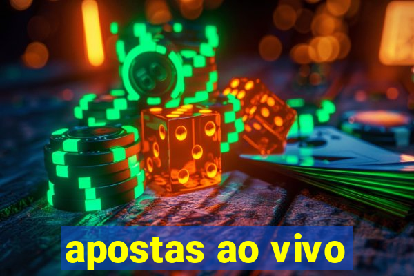 apostas ao vivo