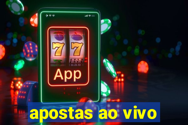 apostas ao vivo