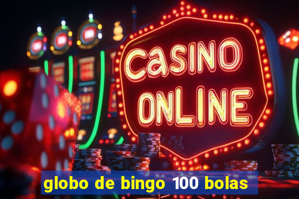 globo de bingo 100 bolas