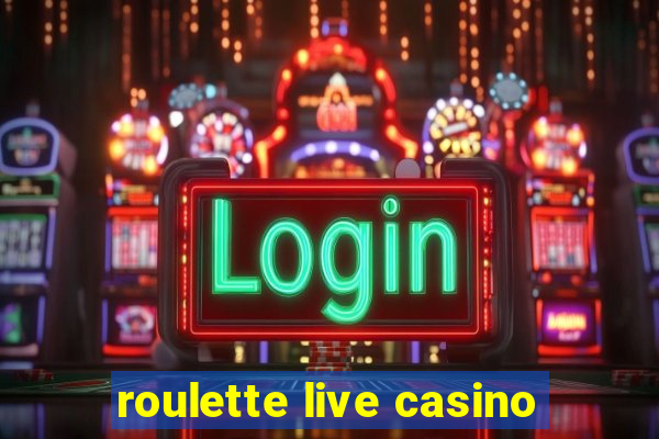 roulette live casino