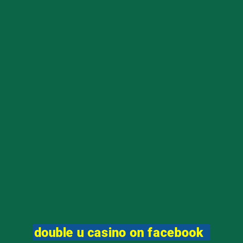 double u casino on facebook