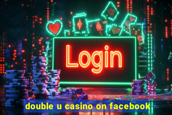 double u casino on facebook