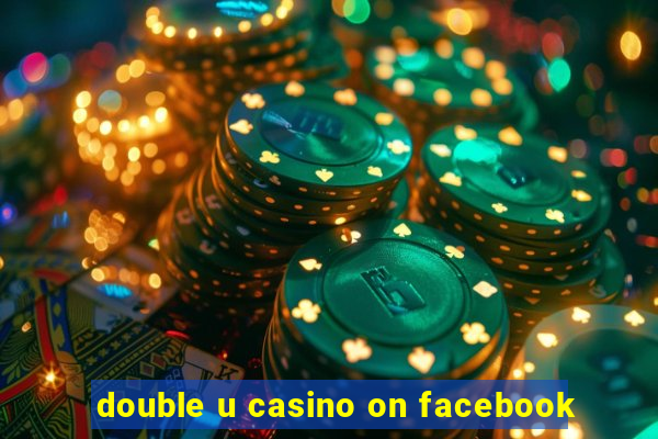 double u casino on facebook