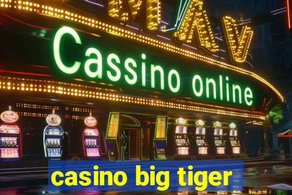 casino big tiger