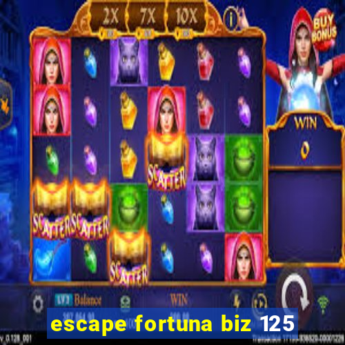 escape fortuna biz 125