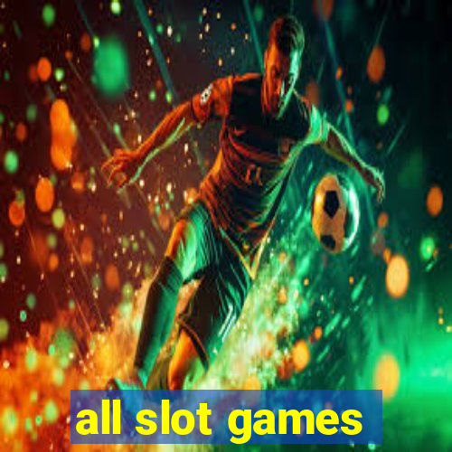 all slot games