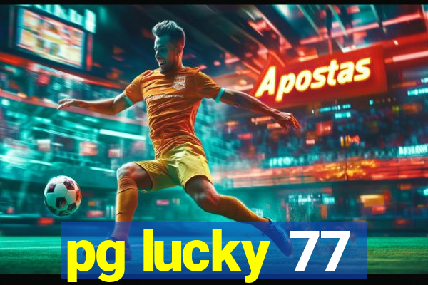 pg lucky 77