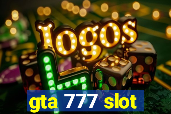 gta 777 slot