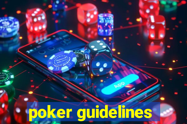 poker guidelines