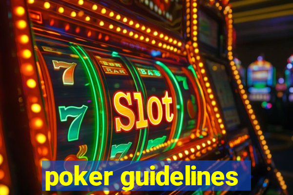 poker guidelines