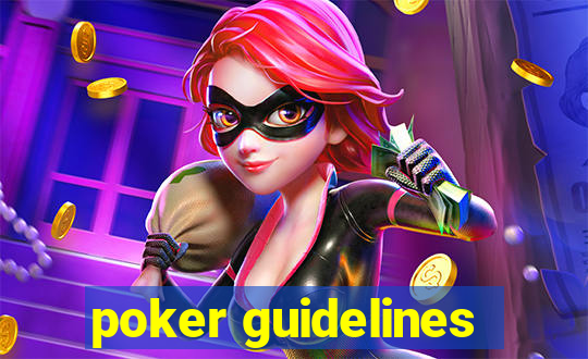 poker guidelines