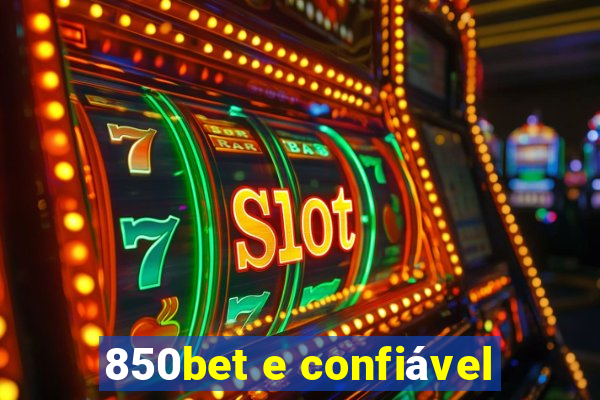 850bet e confiável