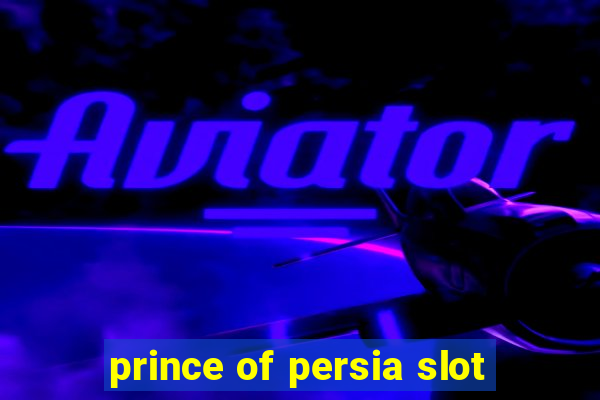 prince of persia slot