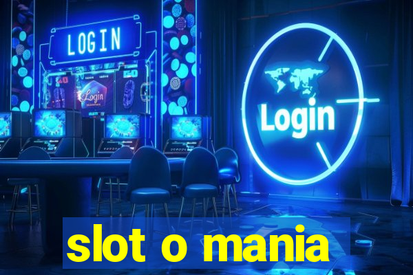 slot o mania